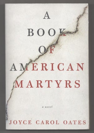 Item #194550 A Book of American Martyrs. Joyce Carol OATES