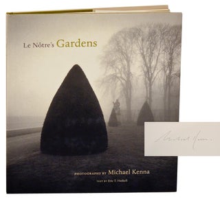 Item #194560 Le Notre's Gardens (Signed First Edition). Michael KENNA, Eric T. Haskell