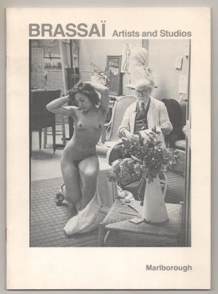 Item #194575 Brassai: Artists and Studios. BRASSAI