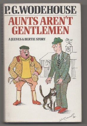 Item #194580 Aunts Aren't Gentleman. P. G. WODEHOUSE
