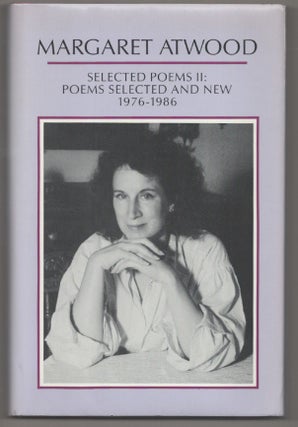 Item #194766 Selected Poems II: Poems Selected and New 1976-1986. Margaret ATWOOD