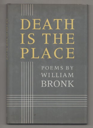 Item #194771 Death is the Place. William BRONK