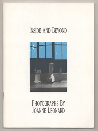 Item #194788 Inside and Beyond: Photographs by Joanne Leonard. Joanne LEONARD, Lucy R. Lippard