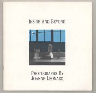 Item #194788 Inside and Beyond: Photographs by Joanne Leonard. Joanne LEONARD, Lucy R. Lippard