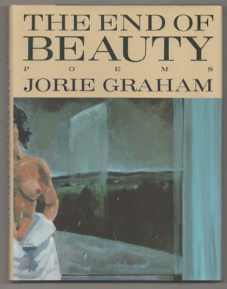 Item #194798 The End of Beauty. Jorie GRAHAM