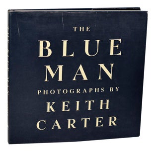 Item #194824 The Blue Man. Keith CARTER