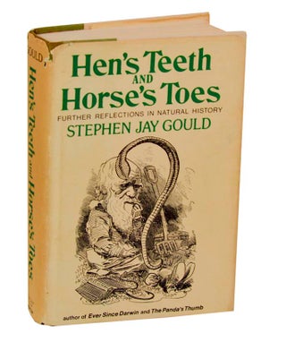Item #194839 Hen's Teeth and Horse's Toes: Further Reflections in Natural History. Stephen...
