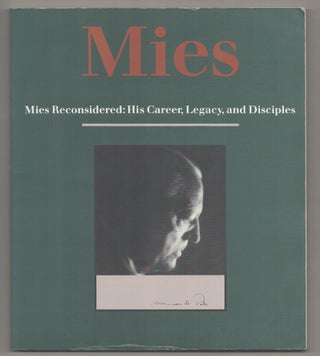 Item #194842 Mies Reconsidered: His Career, Legacy and Disciples. John ZUKOWSKY