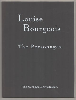 Item #194883 Louise Bourgeois: The Personages. Jeremy STRICK, Louis Bourgeois