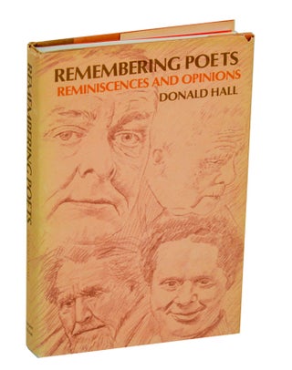 Item #194896 Remembering Poets: Reminiscences and Opinions: Dylan Thomas, Robert Frost, T.S....