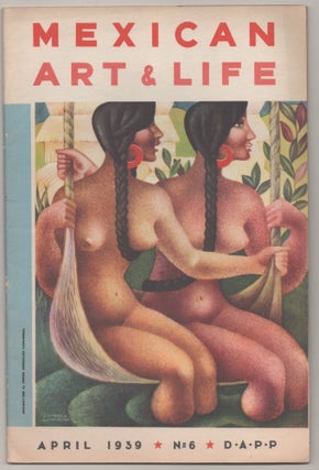 Item #194913 Mexican Art & Life No 6 April 1939. Jose Juan TABLADA