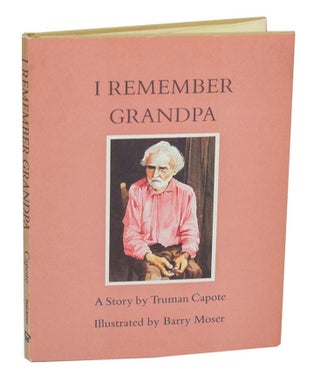 Item #194927 I Remember Grandpa. Truman CAPOTE, Barry Moser