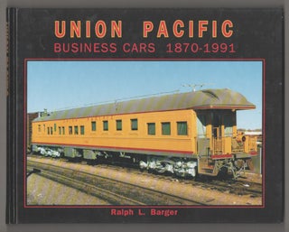 Item #194952 Union Pacific: Business Cars 1870-1991 Including Inspection and Instruction...
