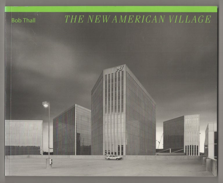 Item #194953 The New American Village. Bob THALL.