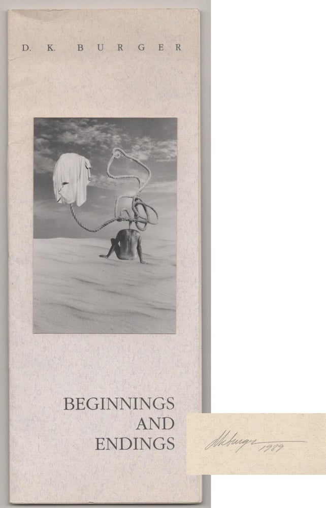 Item #194966 Beginnings and Endings (Signed Limited Edition). D. K. BURGER.