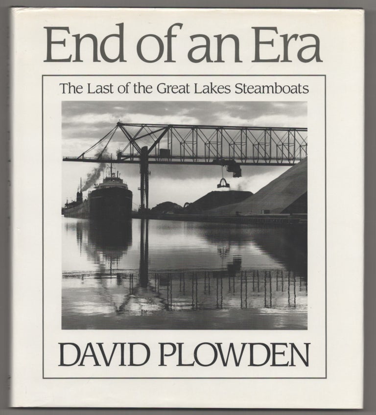 Item #194967 End of an Era: The Last of the Great Lakes Steamboats. David PLOWDEN.