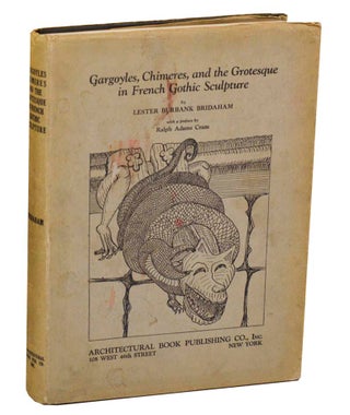 Item #195037 Gargoyles, Chimeres, And The Grotesque in French Gothic Sculpture. Lester...