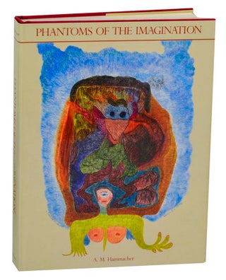 Item #195039 Phantom of the Imagination: Fantasy in Art and Literature from Blake to Dali....