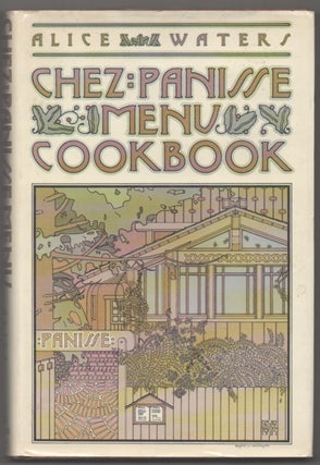 Item #195049 The Chez Panisse Menu Cookbook. Alice WATERS, Linda P. Guenzel