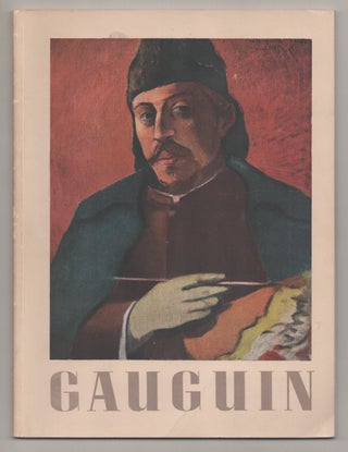 Item #195069 Gauguin: Paintings, Drawings, Prints, Sculpture. Paul GAUGUIN, Theodore...