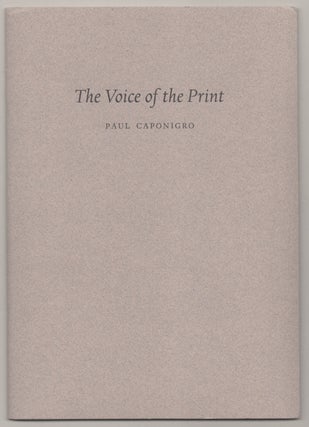 Item #195100 The Voice Of The Print. Paul CAPONIGRO, Bette Andresen, Robert Bly
