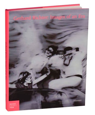 Item #195108 Gerhard Richter: Images of an Era. Gerhard RICHTER, Dietmar Rubel, Dietmar...