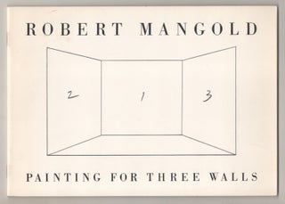 Item #195258 Robert Mangold: Painting For Three Walls. Robert MANGOLD, Naomi Spector