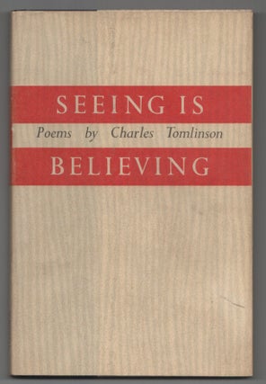 Item #195273 Seeing is Believing. Charles TOMLINSON