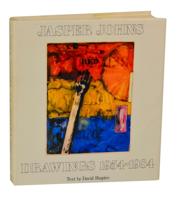 Jasper Johns Drawings 1954 - 1984 | David SHAPIRO, Jasper Johns
