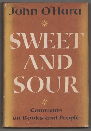 Item #195454 Sweet and Sour: Commons on Books and People. John O'HARA