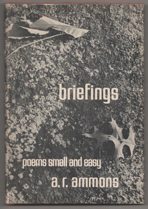 Item #195537 Briefings: Poems Small and Easy. A. R. AMMONS