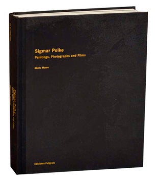 Item #195591 Sigmar Polke: Paintings, Photographs and Films. Sigmar POLKE, Gloria Moure