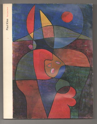 Item #195714 Klee: The Later Work. Paul KLEE