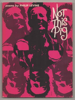 Item #195755 Not This Pig. Philip LEVINE