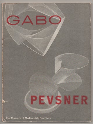 Item #195846 Naum Gabo / Antoine Pevsner. Naum GABO, Ruth Olson, Herbert Read, Antoine...