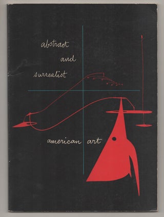Item #195850 Abstract and Surrealist American Art / Fifty-Eighth Annual Exhibition of...