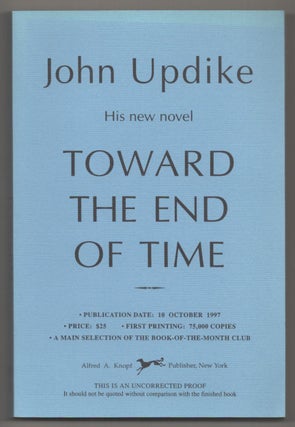 Item #195864 Toward The End of Time (Uncorrected Proof). John UPDIKE