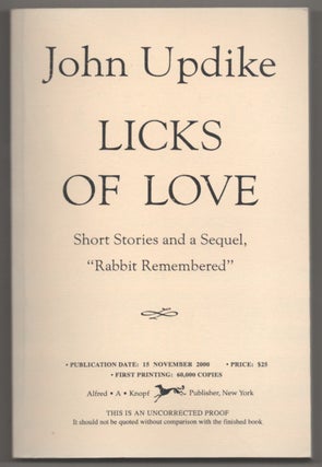 Item #195890 Licks of Love (Uncorrected Proof). John UPDIKE