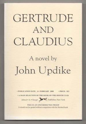 Item #195891 Gertrude and Claudius (Uncorrected Proof). John UPDIKE