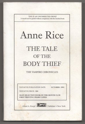 Item #195895 The Tale of The Body Thief (Uncorrected Proof). Anne RICE