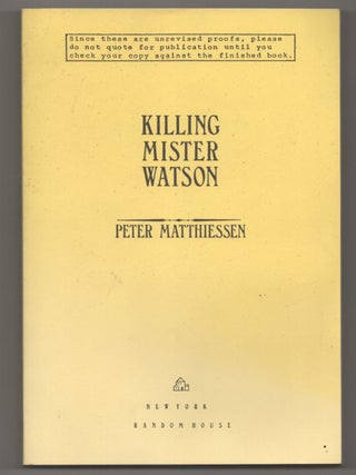 Item #195900 Killing Mister Watson. Peter MATTHIESSEN