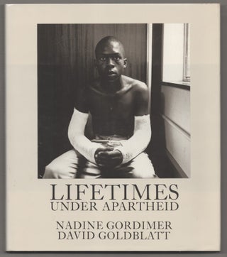 Item #195924 Lifetimes Under Apartheid. Nadine GORDIMER, David Goldblatt