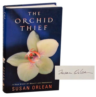 Item #195942 The Orchid Thief (Signed First Edition). Susan ORLEAN