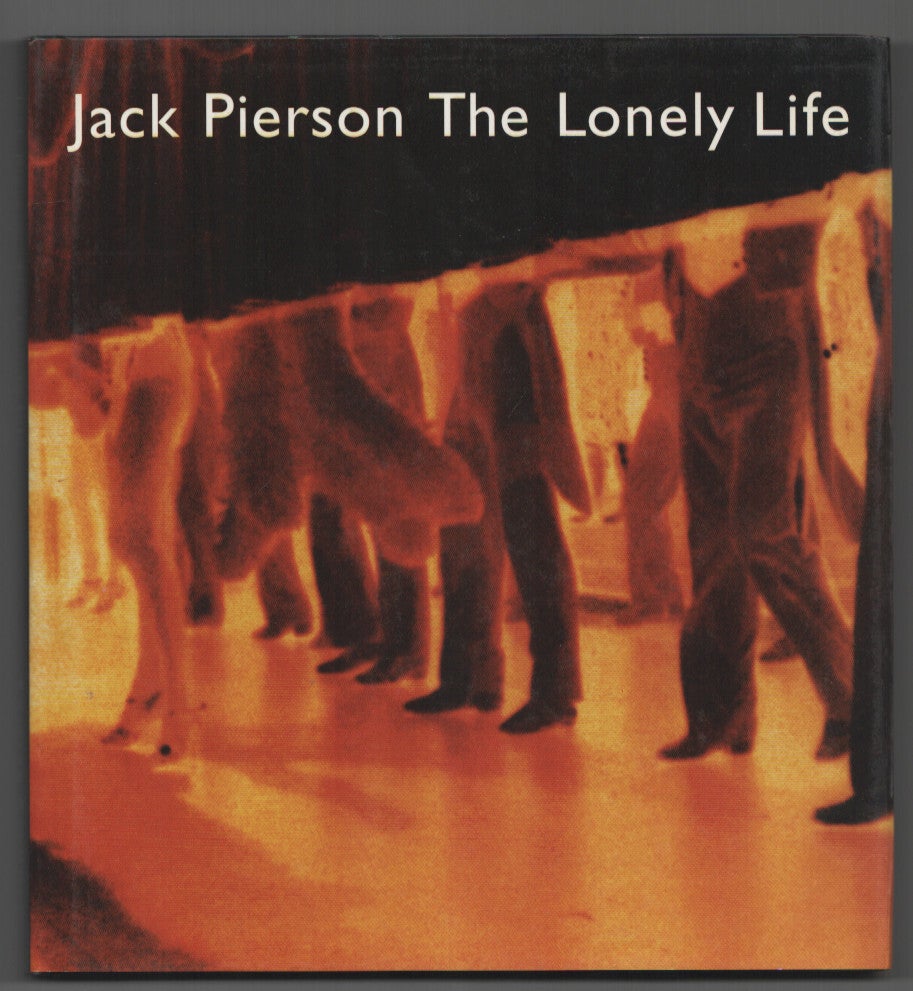 Jack Pierson: The Lonely Life | Jack PIERSON, Gerard A. Goodrow 