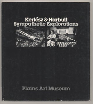 Item #196055 Kertesz & Harbutt: Sympathetic Explorations. Andy GRUNDBERG, Andre Kertesz,...