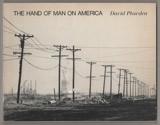 Item #196100 The Hand of Man On America. David PLOWDEN