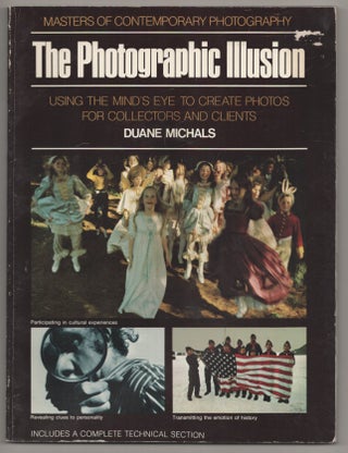 Item #196109 The Photographic Illusion. Duane MICHALS, Ronald H. Bailey