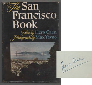 Item #196157 The San Francisco Book (Signed First Edition). Max YAVNO, Herb Caen