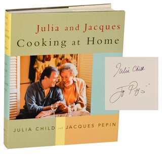 Item #196205 Julia and Jacques Cooking at Home (Signed First Edition). Julia CHILD, Jacques...