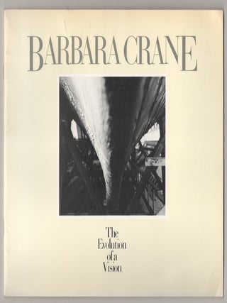 Item #196211 Barbara Crane: The Evolution of a Vision. Barbara CRANE, Tom Beck, Paul Vanderbilt
